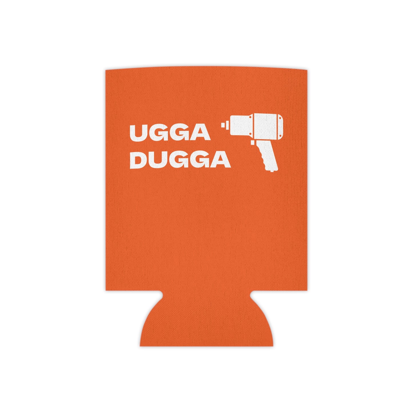 Ugga Dugga / Funny Mechanic / Can Koozie