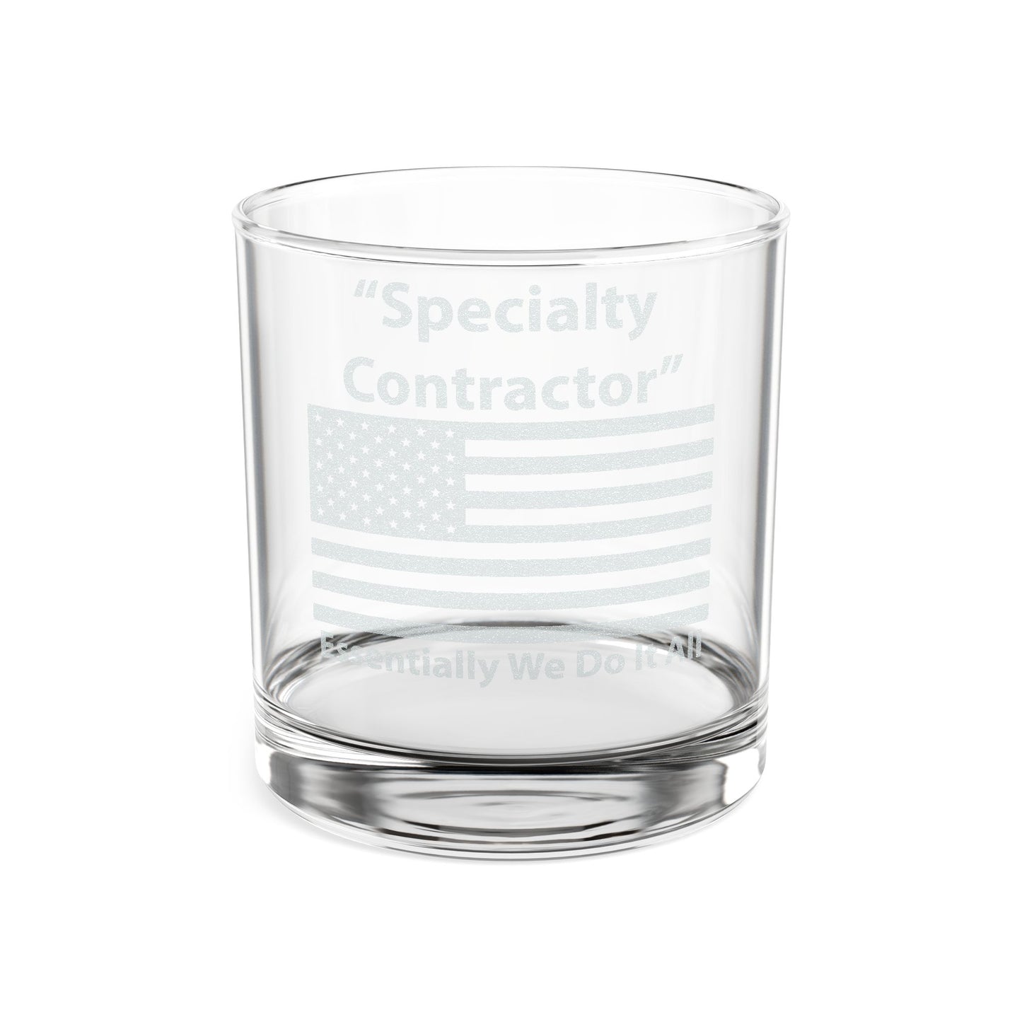 "Specialty Contractor - We do it all" Engraved Whiskey Glass 10.5oz —