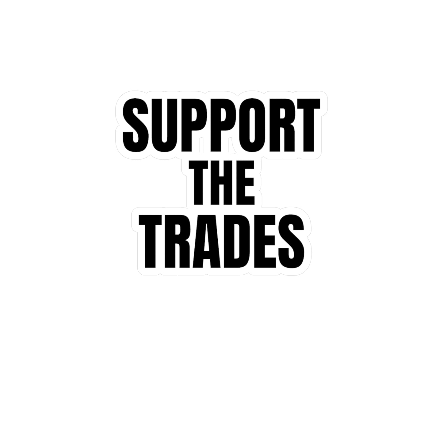 Support the Trades / BCK / Vinyl Sticker