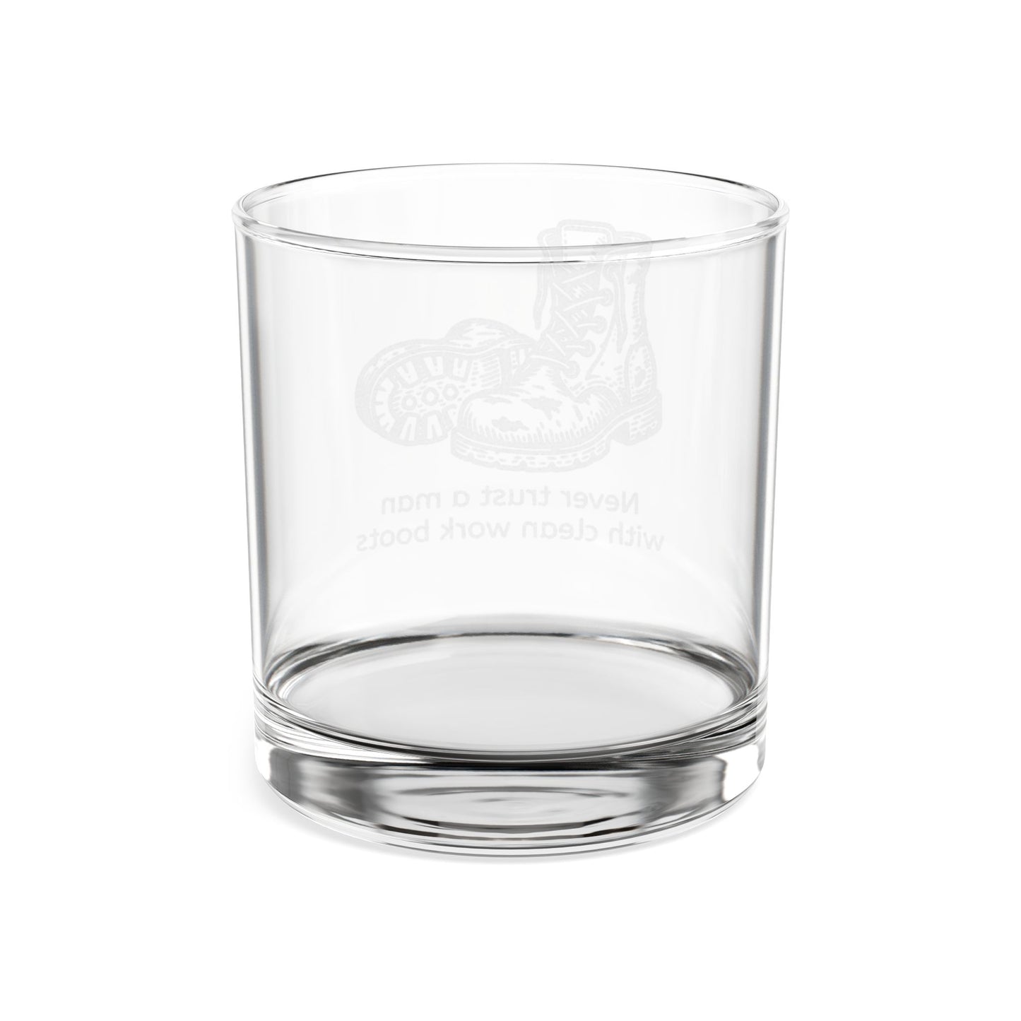 "Never Trust Clean Boots" Engraved Whiskey Glass — 10.5 oz